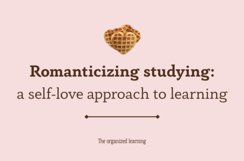 romanticizing studying: a self-love approach to learning