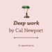Deep work by Cal Newport